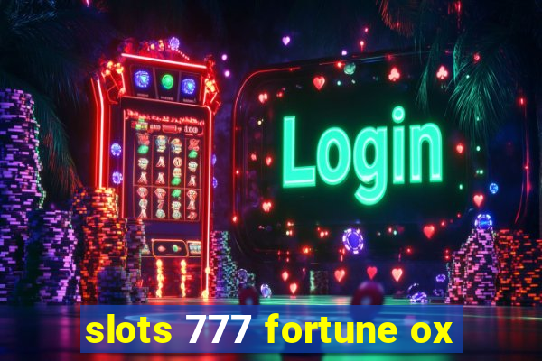 slots 777 fortune ox